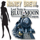 Permainan Nancy Drew - Last Train to Blue Moon Canyon