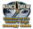 Permainan Nancy Drew: Shadow at the Water's Edge Strategy Guide