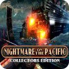Permainan Nightmare on the Pacific Collector's Edition