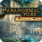 Permainan Paranormal Files - Parallel World