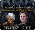 Permainan Paranormal Crime Investigations: Brotherhood of the Crescent Snake Strategy Guide