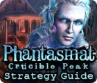 Permainan Phantasmat: Crucible Peak Strategy Guide