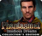Permainan Phantasmat: Insidious Dreams Collector's Edition