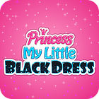 Permainan Princess. My Little Black Dress