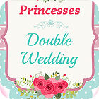 Permainan Princesses Double Wedding