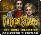 Permainan PuppetShow: Her Cruel Collection Collector's Edition