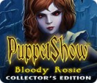 Permainan PuppetShow: Bloody Rosie Collector's Edition