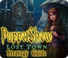Permainan PuppetShow: Lost Town Strategy Guide