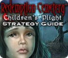 Permainan Redemption Cemetery: Children's Plight Strategy Guide