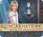 Permainan Reincarnations: Back to Reality Strategy Guide