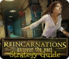 Permainan Reincarnations: Uncover the Past Strategy Guide