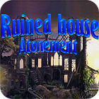 Permainan Ruined House: Atonement