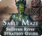 Permainan Sable Maze: Sullivan River Strategy Guide