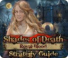 Permainan Shades of Death: Royal Blood Strategy Guide