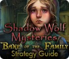 Permainan Shadow Wolf Mysteries: Bane of the Family Strategy Guide