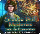 Permainan Shadow Wolf Mysteries: Under the Crimson Moon Collector's Edition