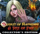 Permainan Spirit of Revenge: A Test of Fire Collector's Edition