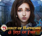 Permainan Spirit of Revenge: A Test of Fire