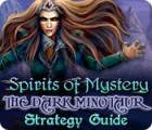 Permainan Spirits of Mystery: The Dark Minotaur Strategy Guide