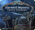 Permainan Stormhill Mystery: Family Shadows
