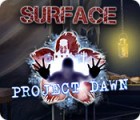 Permainan Surface: Project Dawn