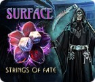 Permainan Surface: Strings of Fate