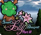Permainan Sweet Lily Dreams: Chapter III