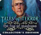 Permainan Tales of Terror: The Fog of Madness Collector's Edition