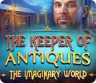 Permainan The Keeper of Antiques: The Imaginary World