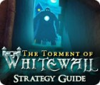 Permainan The Torment of Whitewall Strategy Guide