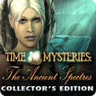 Permainan Time Mysteries: The Ancient Spectres Collector's Edition