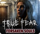 Permainan True Fear: Forsaken Souls