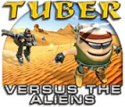 Permainan Tuber versus the Aliens