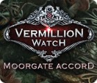 Permainan Vermillion Watch: Moorgate Accord Permainan Vermillion Watch: Moorgate Accord
