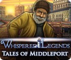 Permainan Whispered Legends: Tales of Middleport