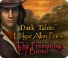 Permainan Dark Tales: Edgar Allan Poe's The Premature Burial
