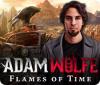 Permainan Adam Wolfe: Flames of Time