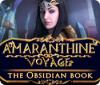 Permainan Amaranthine Voyage: The Obsidian Book