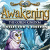 Permainan Awakening: The Goblin Kingdom Collector's Edition