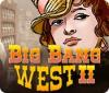 Permainan Big Bang West 2