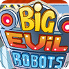 Permainan Big Evil Robots