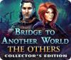 Permainan Bridge to Another World: The Others Collector's Edition