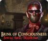Permainan Brink of Consciousness: Dorian Gray Syndrome