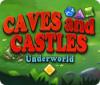 Permainan Caves And Castles: Underworld