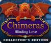 Permainan Chimeras: Blinding Love Collector's Edition