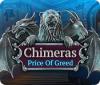 Permainan Chimeras: Price of Greed