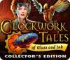 Permainan Clockwork Tales: Of Glass and Ink Collector's Edition