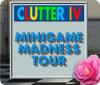 Permainan Clutter IV: Minigame Madness Tour