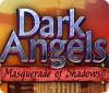 Permainan Dark Angels: Masquerade of Shadows