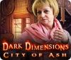 Permainan Dark Dimensions: City of Ash
